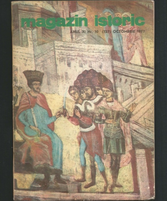 MAGAZIN ISTORIC, REVISTĂ ISTORIE - ANUL XI, NR. 10 (127) OCTOMBRIE 1977