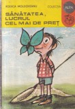 Carte Rodica Moldoveanu - Sanatatea, lucrul cel mai de pret, 1978, 168 pagini, brosate, romana, Medicina