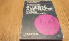 NOTIUNI DE ALGEBRA ABSTRACTA - Alexandru Barbosu - 1974, 302 p., Alta editura