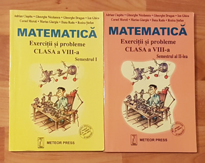 Matematica. Exercitii si probleme, clasa a VIII-a (2 volume) de Adrian Ciupitu foto