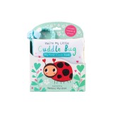 You're My Little Cuddle Bug: My First Cloth Book