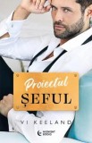 Proiectul seful - Vi Keeland