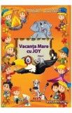 Vacanta mare cu Joy - Clasa 1 - Roxana Toader, Monica Grozavu, Livia Zegheru
