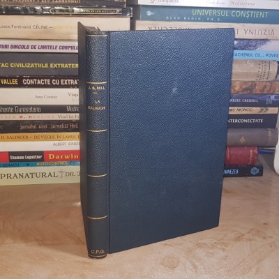 JOHN STUART MILL - ESSAIS SUR LA RELIGION , EDITIA A 2-A , PARIS , 1884 # foto