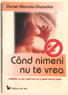 Cand nimeni nu te vrea, Daniel Meurois-Givaudan, 2007. foto
