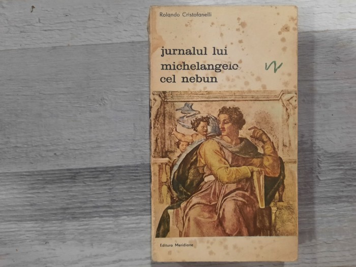 Jurnalul lui Michelangelo cel Nebun de Rolando Cristofanelli