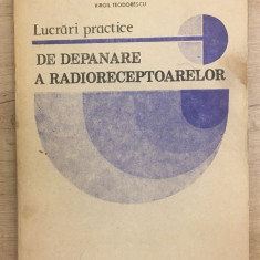 Virgil Teodorescu , Lucian Cipere , Stelian Patrutescu - Lucrari practice de depanare a radioreceptoarelor - 1092