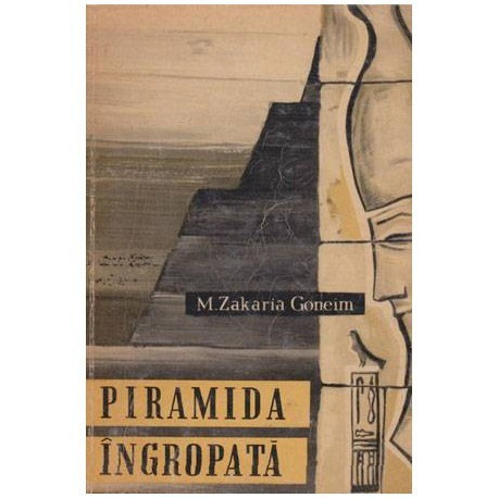 Mohamed Zakaria Goneim - Piramida ingropata - 100746