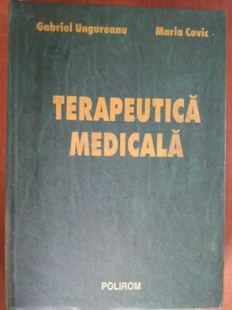 Terapeutica medicala- Gabriel Ungureanu, Maria Covic