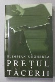 PRETUL TACERII - CONFESIUNILE CRIMINALISTULUI ANDREI ZAVERA de OLIMPIAN UNGHEREA , 2002