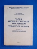Cumpara ieftin GH. NITESCU -TEORIA,CALCULUL SI CONSTRUCTIA TRACTOARELOR PE SENILE *VOL. 2,1959*