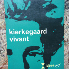 Kierkegaard vivant (texte de: Sartre, Heidegger, Gabriel Marcel, K. Jaspers ș.a.