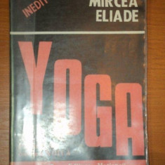 YOGA,PROBLEMATICA FILOZOFIEI INDIENE de MIRCEA ELIADE,1991
