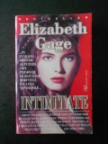 ELIZABETH GAGE - INTIMITATE