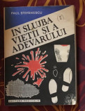 Paul Stefanescu - In slujba vietii si a adevarului (volumul 2)