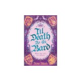 Til Death Do Us Bard: A Heart-Warming Tale of Marriage, Magic, and Monster-Slaying