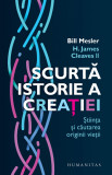 Scurta istorie a creatiei | Bill Mesler, H. James Cleaves II, Humanitas