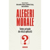 Cumpara ieftin Alegeri morale, Alexandru Volacu, Adrian Miroiu, Polirom