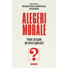 Alegeri morale, Alexandru Volacu, Adrian Miroiu