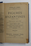FIGURES BYZANTINES par CHARLES DIEHL , 1930