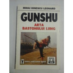 GUNSHU ARTA BASTONULUI LUNG - Mihai Ionescu Leonard