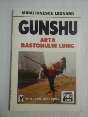 GUNSHU ARTA BASTONULUI LUNG - Mihai Ionescu Leonard foto