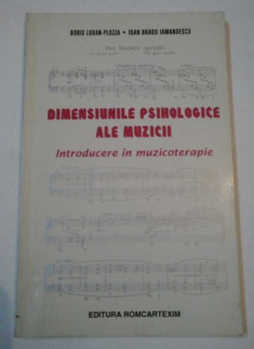 Dimensiunile pshiologice ale muzicii Ioan Bradu Iamandescu, Boris Luban-Plozza