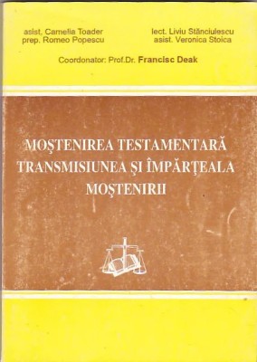 FRANCISC DEAK - MOSTENIREA TESTAMENTARA TRANSMISIUN SI IMPARTEALA TESTAMENTAR T2 foto