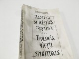 PR.PROF. DUMITRU STANILOAE, ASCETICA SI MISTICA ORTODOXA- EDITIA CLUJ 1993 INGRIJITA DE SANDU FRUNZA( CARTE AVAND LA BAZA CURSUL UNIVERSITAR DIN 1947)