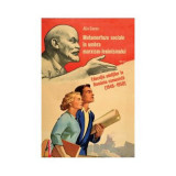 Metamorfoze sociale in umbra marxism-leninismului. Educatia adultilor in Romania comunista (1948&ndash;1958) - Alin Goron