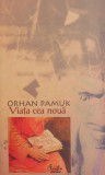 Cumpara ieftin Viata cea noua - Orhan Pamuk