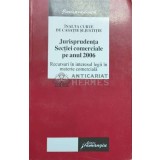 Jurisprudenta Sectiei comerciale pe anul 2006. Recursuri in interesul legii in materie comerciala - 2007 ($O54)