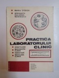 PRACTICA LABORATORULUI CLINIC de MARIA TITEICA , SPERANTA HALUNGA MARINESCU , 1984