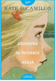 Louisiana se intoarce acasa | Kate DiCamillo, Arthur