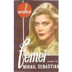 Femei - Mihai Sebastian