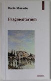 FRAGMENTARIUM de DORIN MURARIU , 2008 , DEDICATIE *