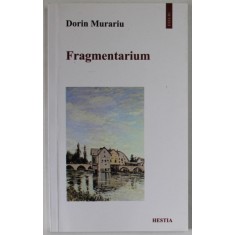 FRAGMENTARIUM de DORIN MURARIU , 2008 , DEDICATIE *