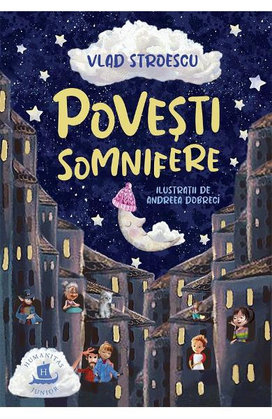 Povesti Somnifere, Vlad Stroescu, Andreea Dobreci - Editura Humanitas