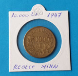 Moneda veche perioada regala 10000 Lei 1947 - cu regele Mihai
