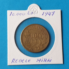 Moneda veche perioada regala 10000 Lei 1947 - cu regele Mihai