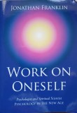 Work On Oneself - Jonathan Franklin, Psihologie, Engleza, 115 pagini, 2015, Paperback