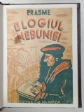 ELOGIUL NEBUNIEI - de ERASME , 1942 * PREZINTA HALOURI DE APA