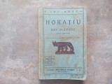 HORATIU - ODE SI EPOPEE ( OPERA COMPLECTA) de E. LOVINESCU , EDITIE SCOLARA , 1935