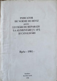 INDICATOR DE NORME DE DEVIZ PENTRU LUCRARI DE REPARATII LA ALIMENTARI CU APA SI CANALIZARE. RPAC -1981-GRUPUL DE