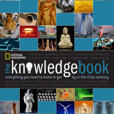 The Knowledge Book: Everything You Need to Know to Get by in the 21st Century