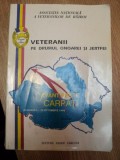 VETERANII PE DRUMUL ONOAREI SI JERTFEI , 1941 - 1945 , AVANT PESTE CARPATI , 1994