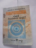 Traian d.stanciulescu-parapsihologia viata inaintea vietii?