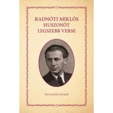 Radn&oacute;ti Mikl&oacute;s huszon&ouml;t legszebb verse