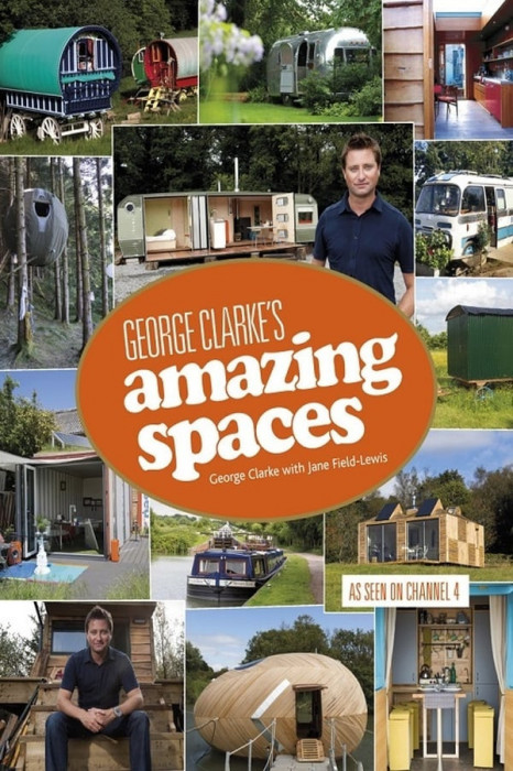 George Clarke - Amazing Spaces