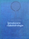 Introducere in Radiohidrologie - E. Gaspar, M. Oncescu (1967) - Hidrologie, Geografie, Stiinta - Editura Academiei Romane
